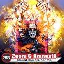 Zeom AmnesiA - Would You Die For Me