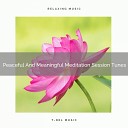 Timeless Relax - Peaceful And Meaningful Meditation Session…