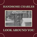 Handsome Charles - Follow Me and Praise