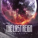 The Last Reign - Luminosity