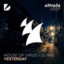 House Of Virus DJ Rae - Yesterday Extended Mix