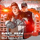 MC BN DJ Miller Oficial - TOCA MANDEL O