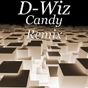 D Wiz - Candy Remix