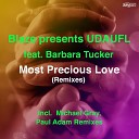 Blaze UDAUFL feat Barbara Tucker - Most Precious Love Paul Adam Remix