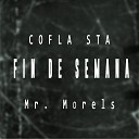 COFLA STA Mr Morels - Fin de Semana