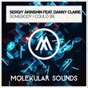 Sergiy Akinshin feat Danny Claire - Somebody I Could Be Extended Mix