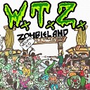 WxTxZx - Weekend in Zombieland