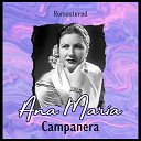 Ana Mar a - Mis caminos Remastered