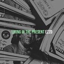 Ezzo - Living in the Present