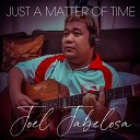 JOEL JABELOSA - Just a Matter of Time