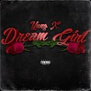 Yung X - Dream Girl