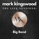 Mark Kingswood - For Me Formidable Live