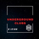 M GRIMM - Underground Clubs Instrumental