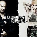 Dj Antonio Feat Aris - Rhythm Extended