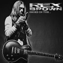 Rex Brown - What Comes Around