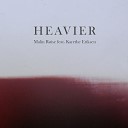 Malin R ise feat Karethe Eriksen - Heavier
