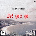 O Kayne - Let You Go