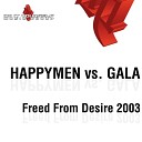 Happyymen vs Gala - Freed from desire remix
