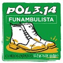 Pol 3 14 Funambulista - Con los zapatos llenos de barro