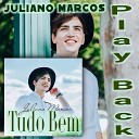 Juliano Marcos - Tudo Bem Playback