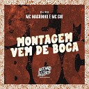 MC Magrinho MC GW DJ K2 - Montagem Vem de Boca