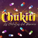 Los Colegas Del Barrio Babilom Produce - Chukiti