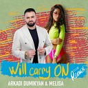 Arkadi Dumikyan Melisa - Will Carry On Club Remix