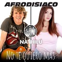 Afrodisiaco Nathil - No Te Quiero M s