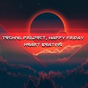 Techno Project Happy Friday - Heart Beating