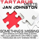 Jan Johnston Tartarus - Something s Missing Trancelicious Remix