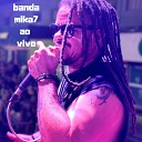 Banda Mika7 - Te Amo M Ao Vivo