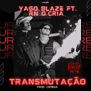 Yago Blaze RnoCria21 Cronus feat AFRONASA - Transmuta o