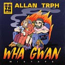 Allan TRPH - Jah Bless Skit
