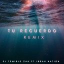 El Temible Zaa feat Ibrah nation - Tu Recuerdo Remix