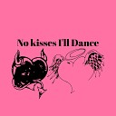 Ney Mendel Patrick jean - No Kisses I ll Dance