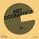 Art Dogmaticz - Liar Extended Mix