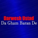 Darwesh Ustad - Da Zwane Wakht De Taragi