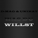 D Mag Unikat Music - Was du willst