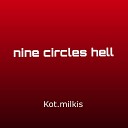 Kot milkis - Nine Circles Hell