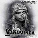 Dj Moises Gregori The Master Music - Vagabunda