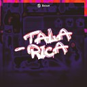 Meno Saaint, DJ GORDINHO DA VF, MC ARCANJO feat. MC L3 - Tala - Rica