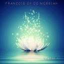 Francois of de Messiah - Rejoyce