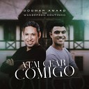 Dogmar Amaro feat Wanderson Coutinho - Vem Cear Comigo