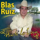 Blas Ruiz - No Hay Vida Sin Mujer