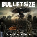 Bulletsize - Wasteland Live
