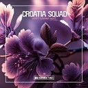 Croatia Squad - Don t Wanna Wait