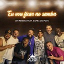 Dri Pereira feat SAMBA DO POVO - Eu Vou Ficar no Samba