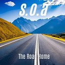 S O A - The Road Home