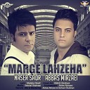 Naser Sadr feat Abbas Mirzaei - Marge Lahzeha