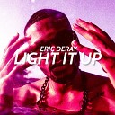 Eric Deray - Light It Up